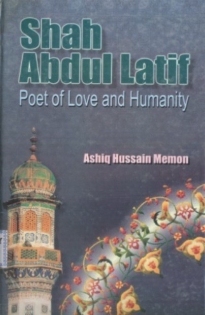 Shah Abdul Lateef: Poet of Love and Humanity